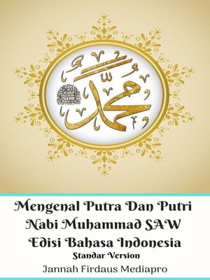 cover image of Mengenal Putra Dan Putri Nabi Muhammad SAW Edisi Bahasa Indonesia Standar Version